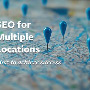 SEO for Multiple Locations: One Website to Rule Them All Thumbnail