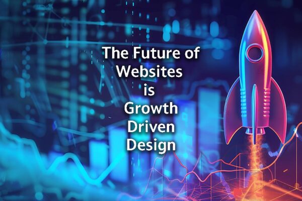 Growth-Driven Design: The Future of Websites