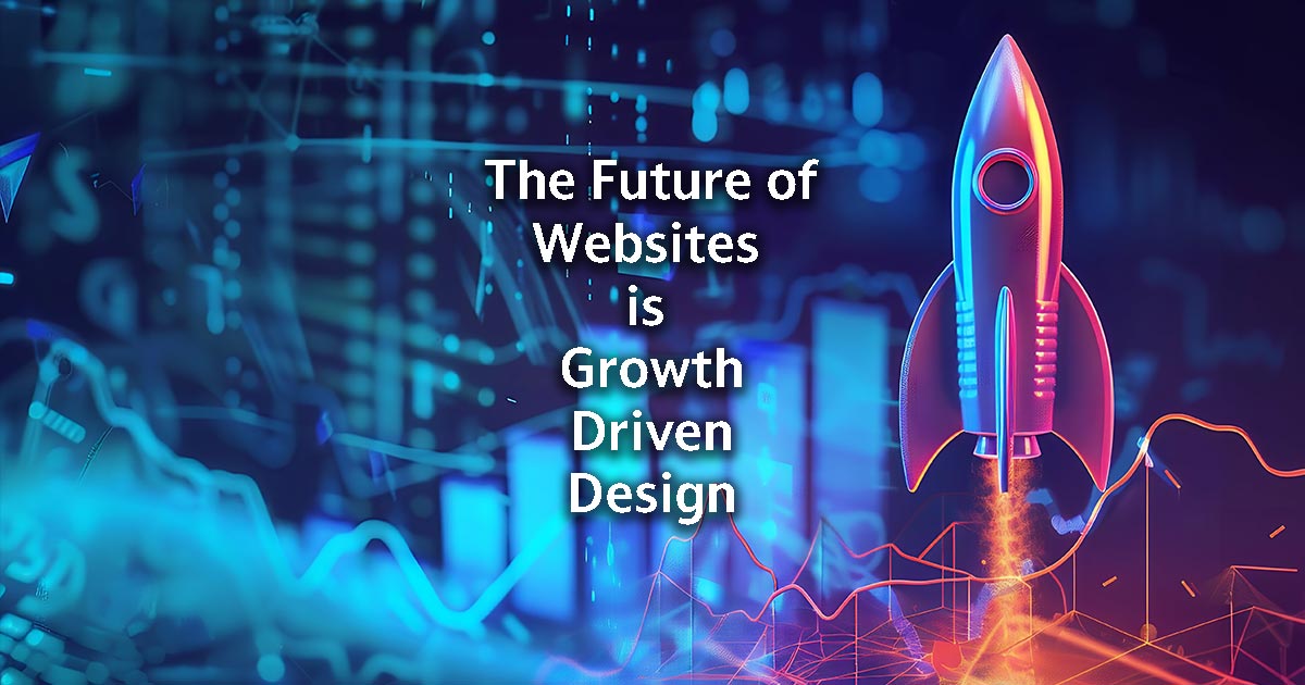 Growth-Driven Design: The Future of Websites