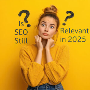 The Ongoing Importance of SEO in 2025 Thumbnail