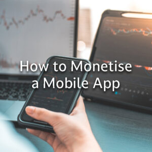 How to Monetise your Mobile App Thumbnail