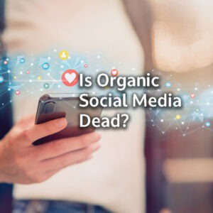 Is organic social media dead? Thumbnail